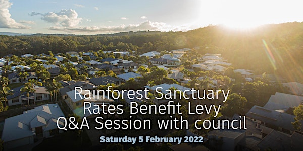 Rainforest Sanctuary Benefits Levy Q&A with Council