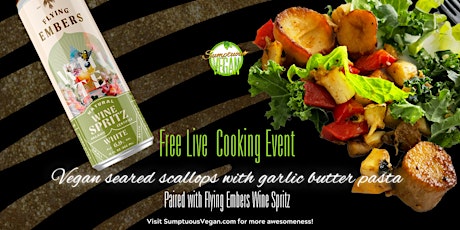 Vegan Scallops w/ Garlic Butter Pasta ingressos