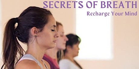 Secrets of Breath - An Introduction to SKY Breath Meditation Workshop tickets