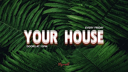Your House tickets