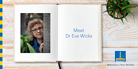 Meet Dr Eve Wicks - Brisbane Square Library tickets