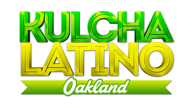  Kulcha Latino First Fridays - Oakland, Ca. (FREE W/RSVP) image 