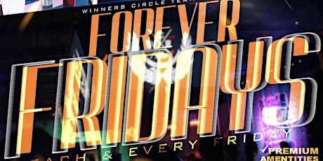 FOREVER FRIDAY'S | SPRING 22' tickets