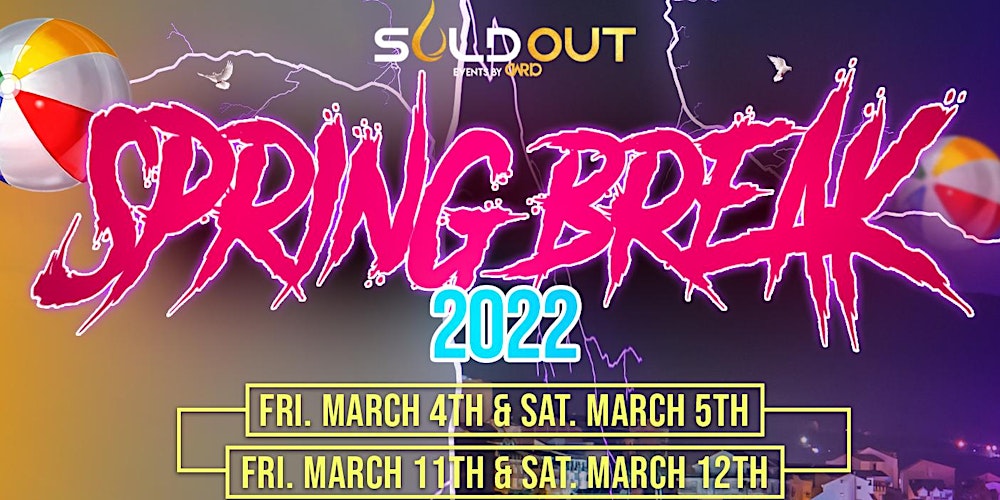Spring Break 2022 in Rocky Point, Mexico (NIGHT PARTY) Tickets, Fri, Mar  11, 2022 at 10:00 AM | Eventbrite