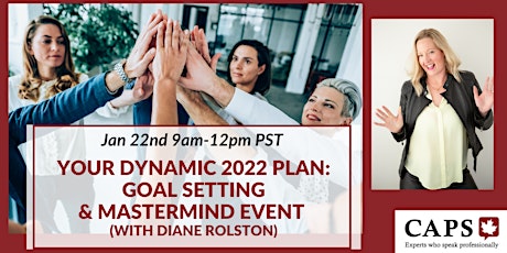Your Dynamic 2022 Plan: Goal Setting & Mastermind Event (CAPS members ONLY) primary image