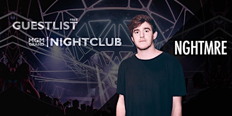 FREE NIGHTCLUB PARTY at Hakkasan Nightclub, MGM Grand - NGHTMRE -JANUARY 28 tickets