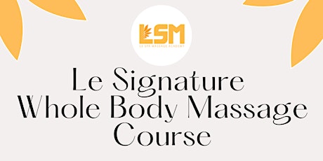 August Certificate in Le Signature Whole Body Massage tickets