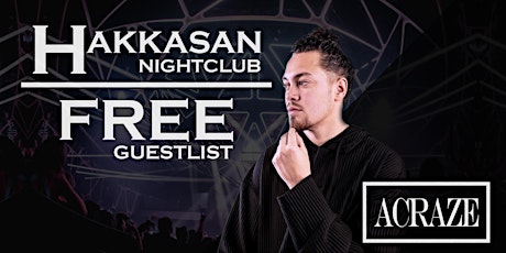 FREE NIGHTCLUB PARTY at Hakkasan Nightclub, MGM Grand - ACRAZE - FEB 10 tickets