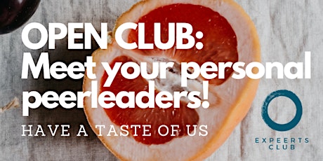 Hauptbild für OPEN CLUB: Find your own team of supportive experts! Have a taste of us!