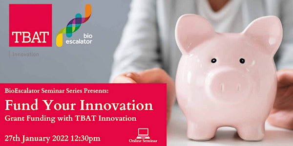Fund Your Innovation - Grant Funding with TBAT Innovation
