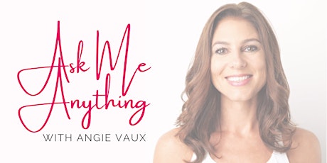 Ask Me Anything, with Angie Vaux tickets