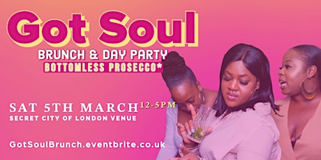 Got Soul Brunch & Day Party - Sat 5th March tickets