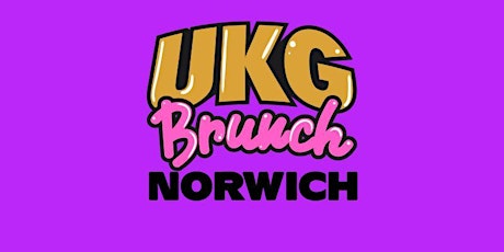UKG Brunch - Norwich tickets