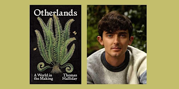 Otherlands: A World in the Making  by Thomas Halliday
