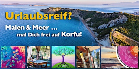 Malen und Meer … Male Dich frei auf Korfu! Malreise Tickets