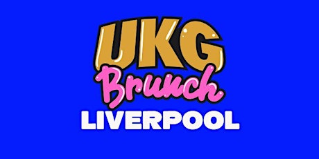 UKG Brunch - Liverpool tickets