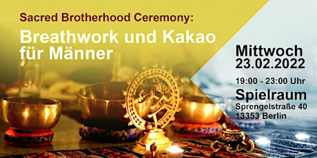 Sacred Brotherhood Ceremony – Breathwork und Kakao für Männer Tickets