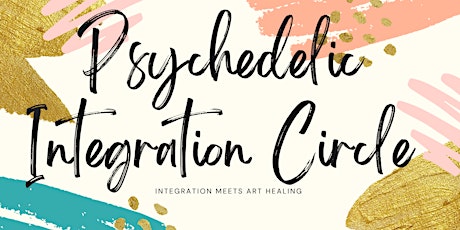 Psychedelic Integration Circle meets Art Healing tickets