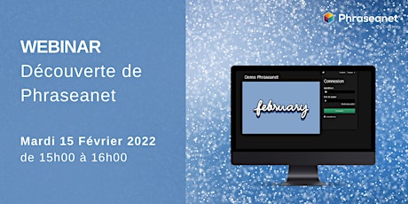 Webinar Phraseanet, Mardi 15 Février 2022