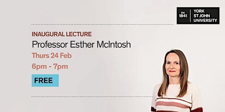 Inaugural Lecture - Professor Esther McIntosh tickets