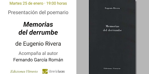 Presentación del poemario 'Memorias del derrumbe', de Eugenio Rivera