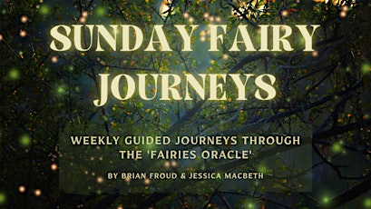 Sunday Fairy Journey- Connecting to your Inner Child tickets