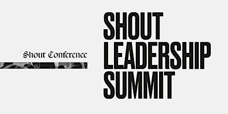 Shout Leadership Summit tickets