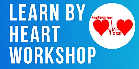 From Keisha's Heart to Yours Learn by Heart Workshop tickets