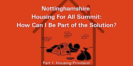 Nottinghamshire Housing Summit: How Can I Be Part of The Solution? (1 of 3)
