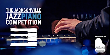 Jacksonville Jazz Festival -  Piano Competition 2022 Application