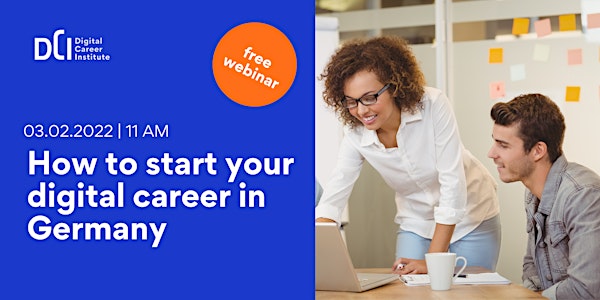 How to start your digital career in Germany - 03.02.22