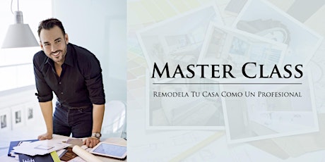 Master Class: Como remodelar tu hogar como un profesional entradas