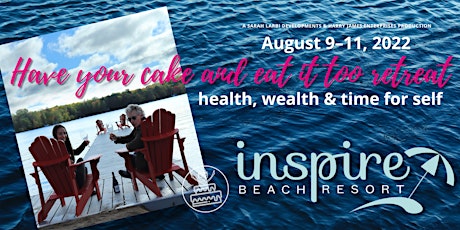 Have your cake and eat it too Retreat tickets