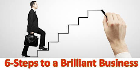 6-Steps to a Brilliant Business primary image