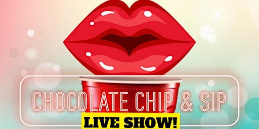 Chocolate Chip & Sip LIVE SHOW!!!! with Stormy Pea
