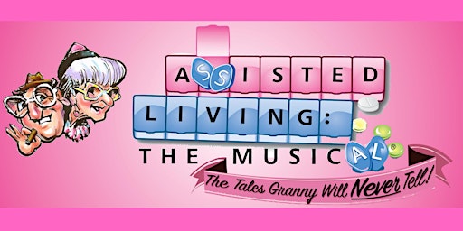 Assisted Living: The Musical!