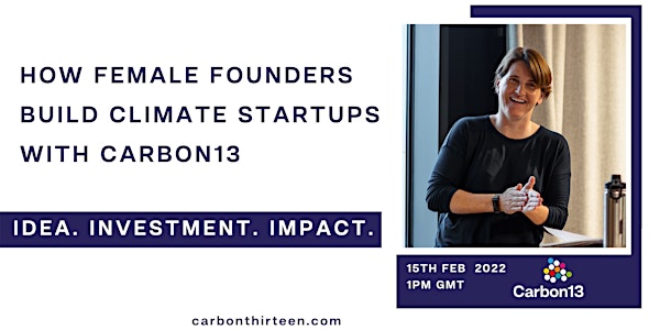 How female founders build climate startups with Carbon13