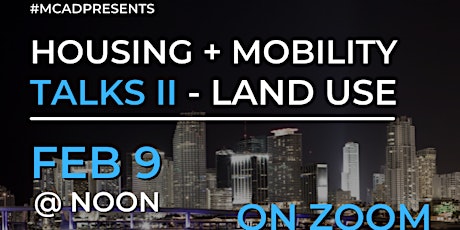 Housing + Mobility: Talks II - Land Use tickets