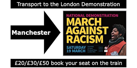Manchester transport to UN Anti Racist Demo in London 19 March tickets