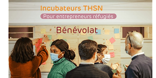 Incubateurs THSN - Réunions d'informations pour bénévoles