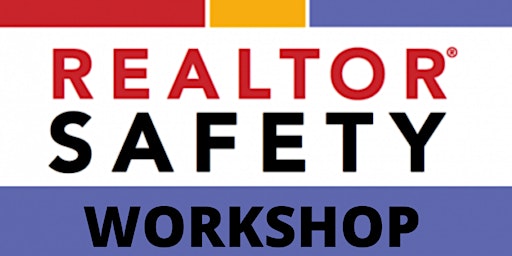 Realtor Safety Workshop