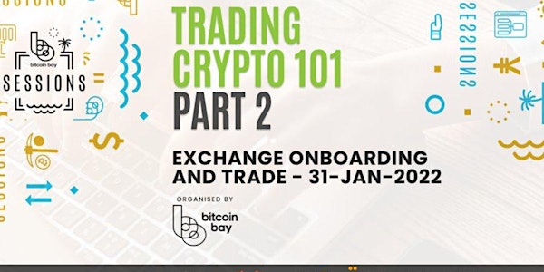 Trading Crypto 101 Pt 2 - Bitcoin Bay MeetUp