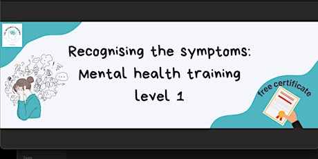 Recognising the symptoms: mental health FREE training level1 tickets