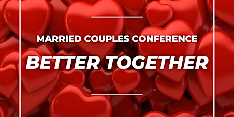 Better Together Marriage Conference l Reservation Waitlist Feb 18-19 tickets