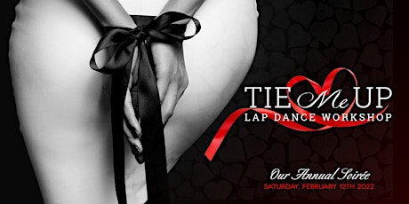 Hauptbild für Valentine's Day 2022 | "Tie Me Up" Women's Lap Dance Workshop