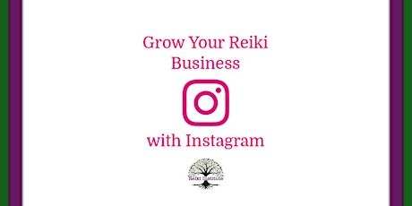 Grow Your Reiki Business with Instagram tickets