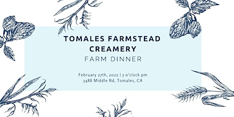 Sunday Suppers at Toluma Farms + Tomales Farmstead Creamery tickets