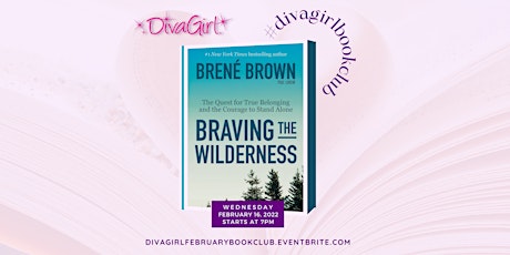 DivaGirl February Book Club: BRAVING THE WILDERNESS by Brene Brown tickets