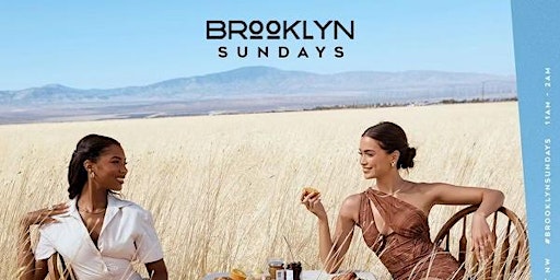 Brooklyn Sundays (Brunch & Darty)