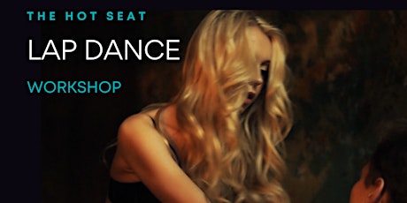 The Hot Seat - A  Beginner Lap Dance Workshop for Women primary image